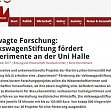 [Halle Spektrum] Gewagte Forschung: VolkswagenStiftung frdert Experimente an der Uni Halle